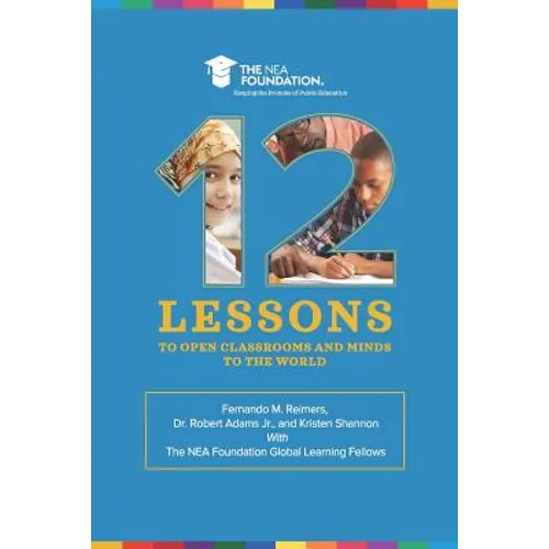 Twelve Lessons to Open Classrooms and Minds to the World