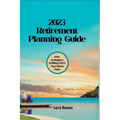 2023 Retirement Planning Guide: How to Design a Fulfilling Life in Your Senior Years