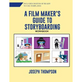 A Film Maker's Guide to Story-boarding: Workbook