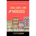 Fish, Chips, and Murder