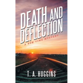 Death and Deflection: A Ben Time Mystery