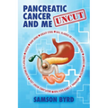 Me and Pancreatic Cancer, Uncut