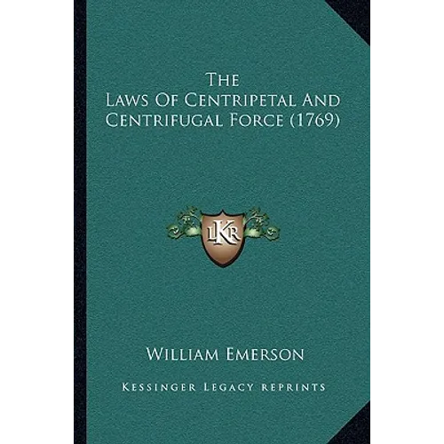 The Laws Of Centripetal And Centrifugal Force (1769)