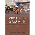 Where Gods Gamble: A Tale of American Mythology