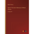 State of The Union Addresses of Millard Fillmore: in large print