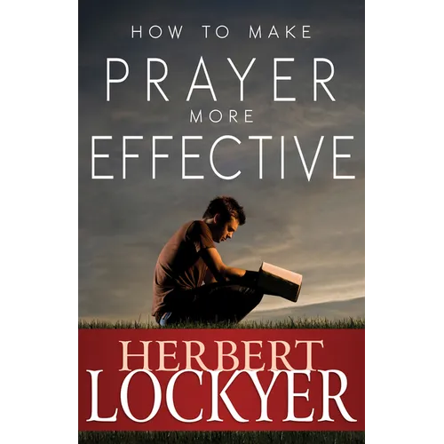 How to Make Prayer More Effective