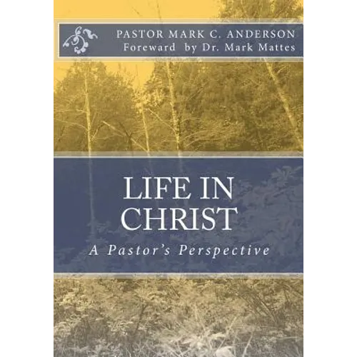Life in Christ: A Pastor's Perspective