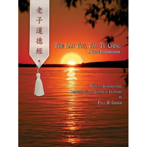 The Lao Tzu, Tao Te Ching