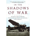 In the Shadows of War: An American Pilot's Odyssey Through Occupied France and the Camps of Nazi Germany