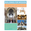 Buildings for Mission: A Complete Guide to the Care, Conservation and Development of Churches