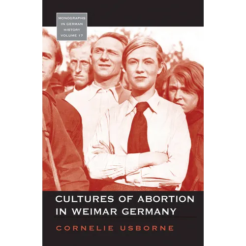 Cultures of Abortion in Weimar Germany