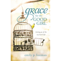 Grace for the Good Girl