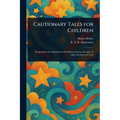 Cautionary Tales for Children