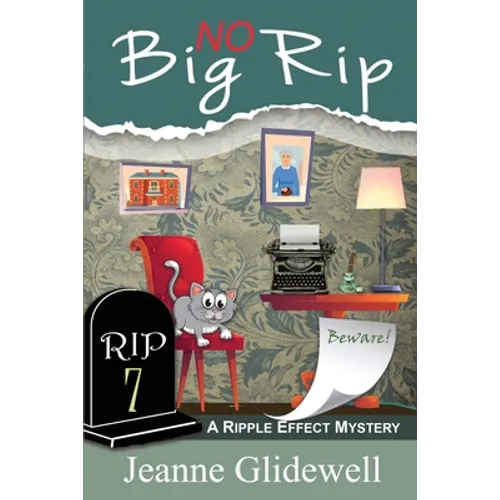 No Big Rip (A Ripple Effect Mystery, Book 7)