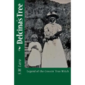 Delcina's Tree: Legend of the Crossin' Tree Witch