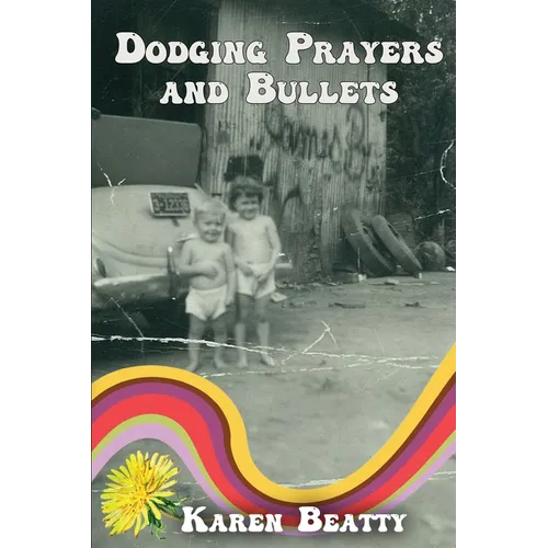 Dodging Prayers and Bullets