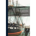 The Glimpses of the Moon