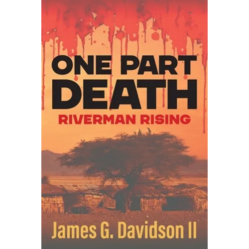 One Part Death: Riverman Rising