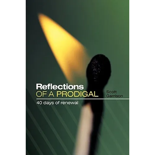 Reflections of a Prodigal: 40 Days of Renewal