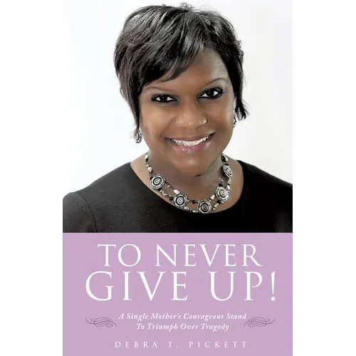 To Never Give Up!