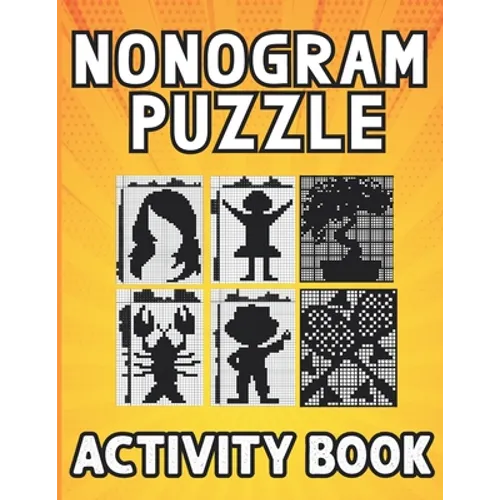 Nonogram puzzle book for adults: Hanjie Picross Griddlers Puzzles Book with Solutions