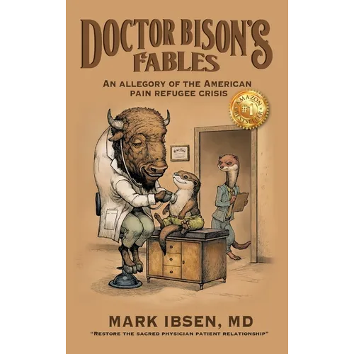Doctor Bison's Fables: An Allegory of the American Pain Refugee Crisis
