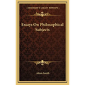 Essays On Philosophical Subjects