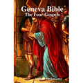 Geneva Bible: The Four Gospels