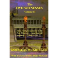 THE TWO WITNESSES - Vol. II: I will give authority to My Two Witnesses