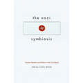 The Nazi Symbiosis: Human Genetics and Politics in the Third Reich
