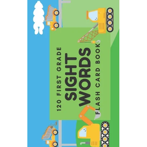 120 First Grade Sight Words: Flash Card Book
