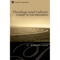 Theology and Culture: A Guide to the Discussion