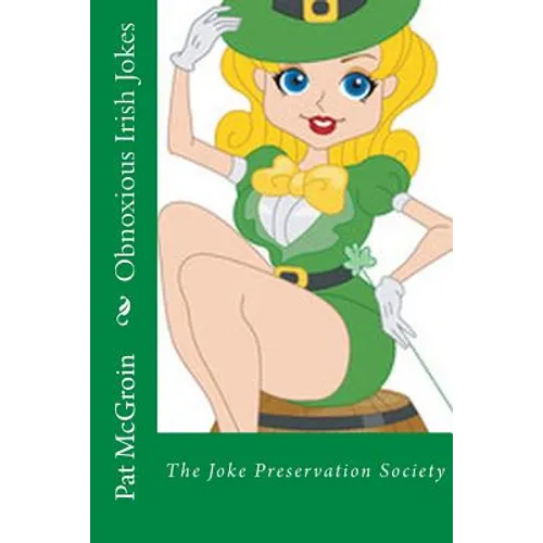 Obnoxious Irish Jokes: The Joke Preservation Society
