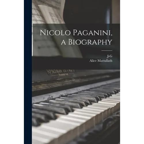 Nicolo Paganini, a Biography