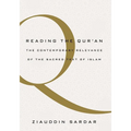Reading the Quran: The Contemporary Relevance of the Sacred Text of Islam