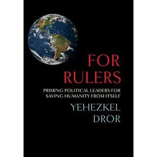 For Rulers: Priming Political Leaders for Saving Humanity from Itself