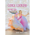 Conch Cooking: Island Girl Recipes