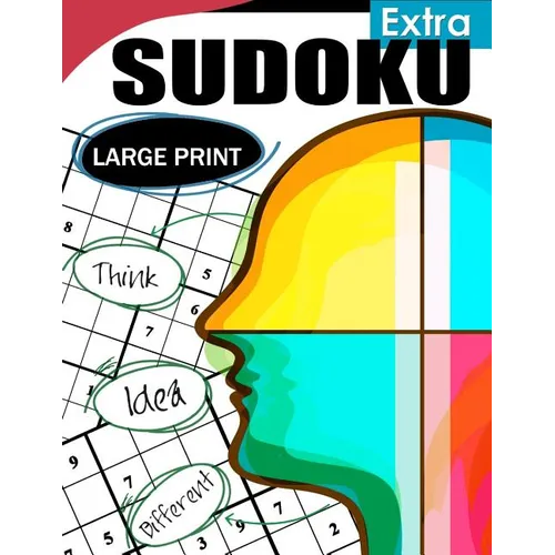 Extra Sudoku Large Print: Easy, Medium to Hard Level Puzzles for Adult Sulution inside