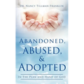 Abandoned, Abused, and Adopted