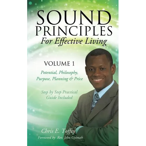 Sound Principles for Effective Living Volume 1