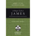 A Deeper Look at James: Faith That Works