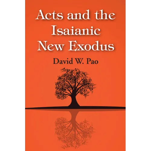 Acts and the Isaianic New Exodus