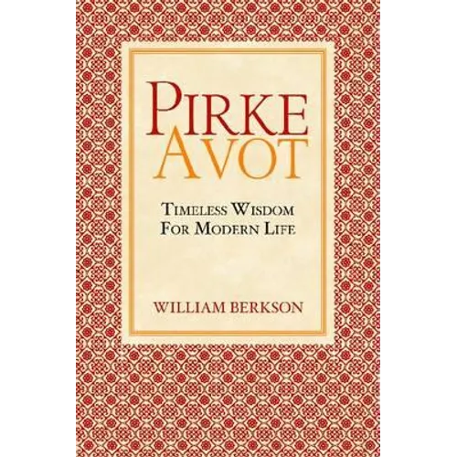 Pirke Avot: Timeless Wisdom for Modern Life