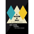 A Collection of Novels: Level Seven, Jammin', the Cool Shade