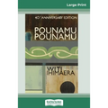 Pounamu Pounamu: 40th Anniversary Edition (16pt Large Print Edition)