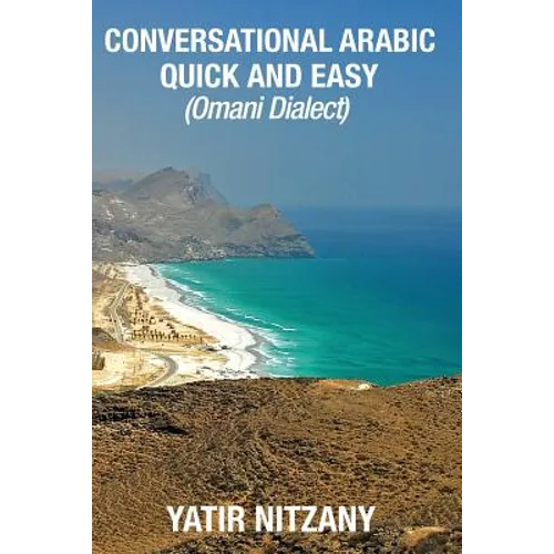 Conversational Arabic Quick and Easy: Omani Arabic Dialect