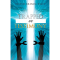 Trapped or Testimony