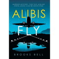 Alibis Fly: Murder Mystery: for This Airline Crew Looks Can Be Deceiving