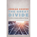 The Great Divide: A Lutheran Evaluation of Reformed Theology