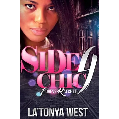 Side Chic 4: (Forever Ratchet)